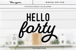 Hello Forty | 40th Birthday shirt svg | birthday card sign Product Image 3