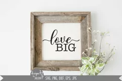Love Big, Farmhouse svg Product Image 1