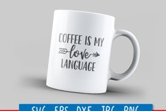 Coffee is my Love Language - SVG DXF JPG PNG EPS Product Image 2