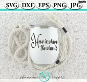 Funny Wine Glass Saying SVG | Home is Where the Wine Is Product Image 3