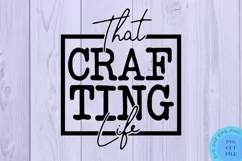 Funny Svg Crafter Svg Crafty Svg That Crafting Life Svg Dxf Product Image 2