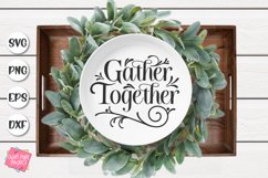 Gather Together Svg, Thanksgiving Quote, Fall Saying Product Image 2
