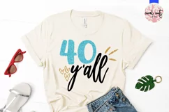 40 y'all - Birthday SVG EPS DXF PNG Cutting File Product Image 2