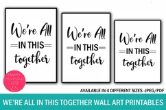 We're All in This Together Wall Art Printable- Stay Home Product Image 1