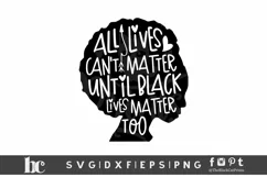 All Lives Can't Matter Until SVG | Black Woman SVG| BLM SVG Product Image 1