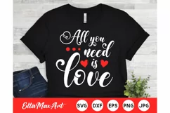All you need is love SVG, Valentine SVG, Valentine's SVG Cut Product Image 1