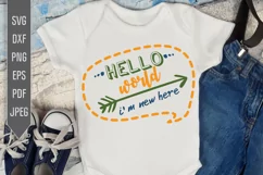 Hello World I'm New Here Svg. Newborn Baby Bib Svg, dxf, png Product Image 1