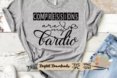 Compressions are my cardio, funny nurse quote, EMT svg dxf Product Image 3