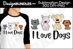 I Love Dogs Sublimation Design Product Image 1
