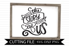 The Story of Us - Hand Lettered SVG Product Image 1