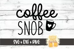 Coffee Snob - Funny Coffee SVG PNG DXF Cut Files Product Image 2