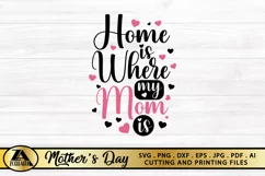 Mom SVG Mothers Day SVG Mom Life SVG Home Is Where Mom Is Product Image 6