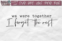 We Were Together I Forget The Rest SVG, Love Quote SVG Product Image 2