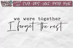 We Were Together I Forget The Rest SVG, Love Quote SVG Product Image 2