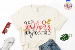 Our 1st mother's day together - Mother SVG EPS DXF PNG File Product Image 2