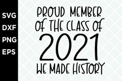 Proud member of the class 2021 we made history SVG Product Image 1