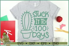 Stuck it to 100 Days Cactus 100th Day of School SVG Product Image 3