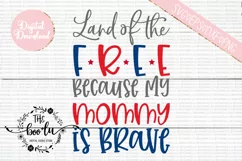 Land of the Free Because My Mommy is Brave SVG EPS DXF PNG Product Image 2