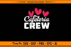 Cafeteria Crew SVG Funny School Kitchen Team Design Product Image 1