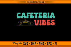 Cafeteria Vibes SVG Retro School Lunch Team Design Product Image 1