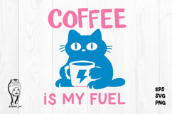 Cat Coffee is My Fuel Hand-Drawn svg png Product Image 1