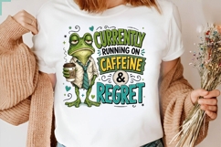 Caffeine Regret Frog Funny Quote PNG Sublimation Design Product Image 2