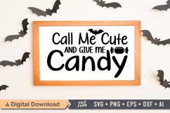 Call Me Cute and Give Me Candy Sign SVG, Farmhouse Halloween Product Image 1