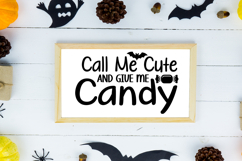 Call Me Cute and Give Me Candy Sign SVG, Farmhouse Halloween Product Image 2