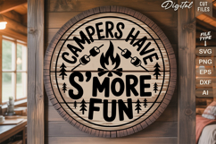 Campers Have S&#039;more Fun SVG File | Camping Round Sign SVG Product Image 2