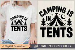 Camping Is In Tents SVG File | Camping SVG | Outdoor Designs Product Image 1