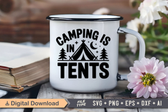 Camping Is In Tents SVG File | Camping SVG | Outdoor Designs Product Image 3