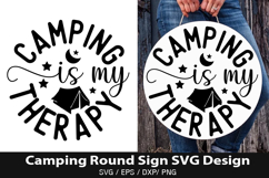 Camping is My Therapy SVG - Camping Round Sign Design Product Image 1