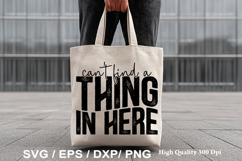 Can't Find a Thing in Here - Tote Bag SVG Design Product Image 1