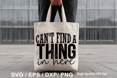 Tote Bag SVG Design - Can't Find a Thing in Here Product Image 2
