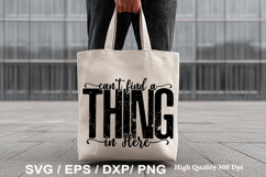 Can't Find a Thing in Here - Tote Bag SVG Design Product Image 1