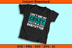 Can&#039;t Hide my Crazy I&#039;m a Babysitter Product Image 2