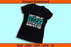Can&#039;t Hide my Crazy I&#039;m a Babysitter Product Image 3