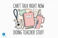 Can't Talk Right Now Doing Teacher Stuff Png, Funny Teacher Product Image 1