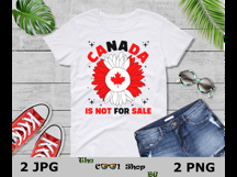 Canada Is Not For Sale Png, Proud To Be Canadian Png Product Image 3
