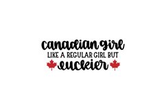 Canadian Girl Like A Regular Girl But Luckier SVG Cut File Product Image 1