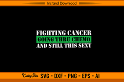 Fighting Cancer Going Thru Chemo SVG Design File Product Image 1