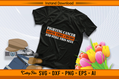 Fighting Cancer Going Thru Chemo And Still Sexy SVG Product Image 2