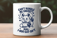 Funny Bunny SVG PNG | Can’t Handle My Energy, Neurodivergent Product Image 2