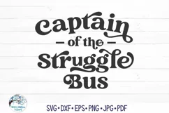 Captain of the Struggle Bus SVG | Daily Life Humor Design Product Image 3