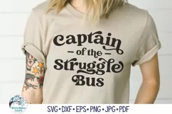 Captain of the Struggle Bus SVG | Daily Life Humor Design Product Image 1