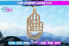 Car Charms Laser Cut Design. Don't Touch My Car SVG Design Product Image 1