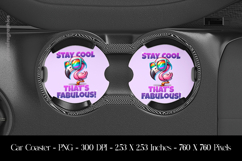 Stay Cool That&#039;s Fabulous Car Coaster Sublimation Design Product Image 1