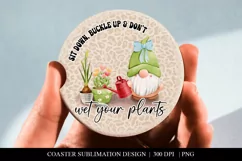 Don't Wet Your Plants Plant Lover Car Coaster Sublimation Product Image 2