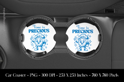 Time Is Precious Car Coaster Sublimation Design Product Image 1