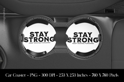 Stay Strong Motivational Quote Car Coaster Sublimation Product Image 1